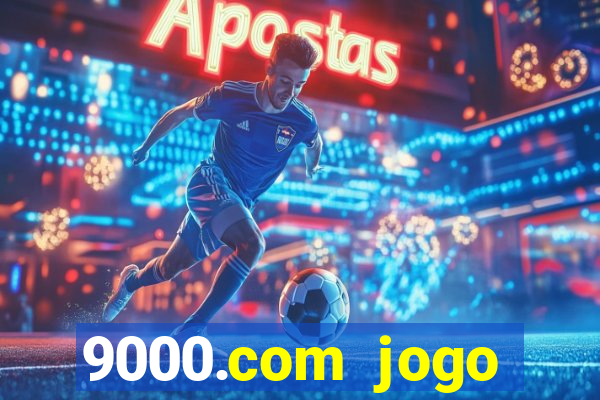 9000.com jogo cassino baixar